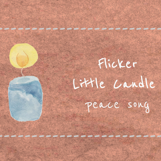 Flicker Little Candle – light and peace